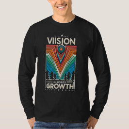 Vision Inspiriere Wachstum T-Shirt