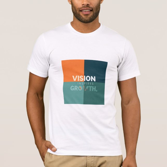 Vision Inspiriere Wachstum T-Shirt (Vorderseite)