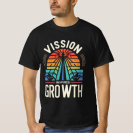 Vision Inspiriere Wachstum T-Shirt