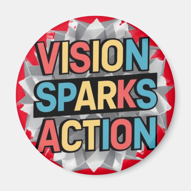 "Vision Sparks Action" Inspiration Magnet (Vorne)