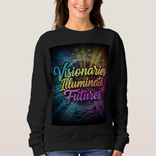 "Visionäre Illuminate Futures" Graphic S Sweatshirt