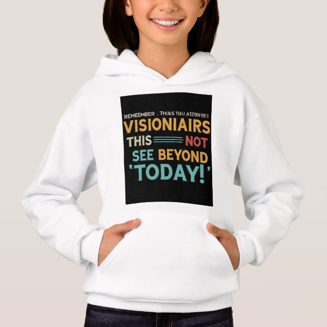 Visionäre sehen mehr als heute hoodie (Vorderseite)