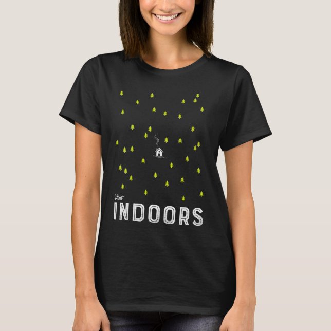 Visit Indoors  T-Shirt (Vorderseite)