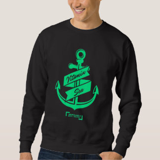 Vitamin-Sea-Anker für Seeleute und Seeleute Sweatshirt