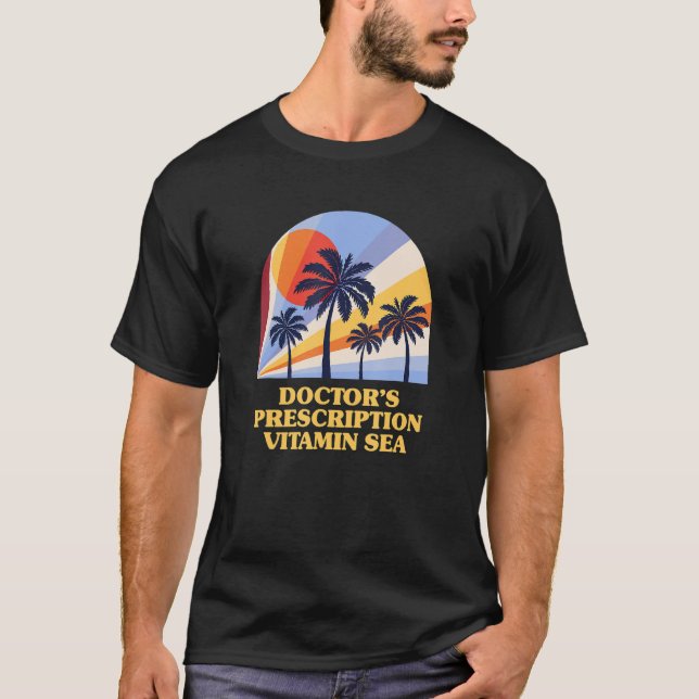 Vitamin Sea Beach Spaß Oce, ärztliche Verschreibun T-Shirt (Vorderseite)