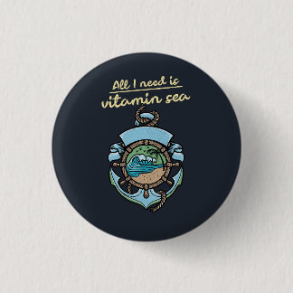 Vitamin Sea Nautilus Ankerwelle Zitat Strand Ozean Button