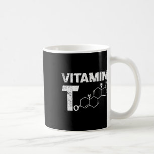 Vitamin T Testosteron Bodybuilding Gym Fitness Tra Kaffeetasse