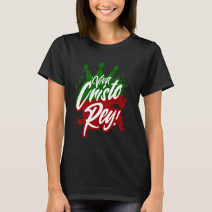 Viva Cristo Rey Cristeros Krieg Mexikanisch Kathol T-Shirt
