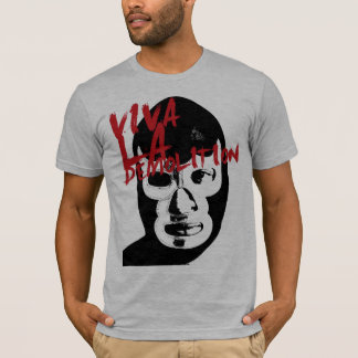 Viva La-Demolierung T-Shirt