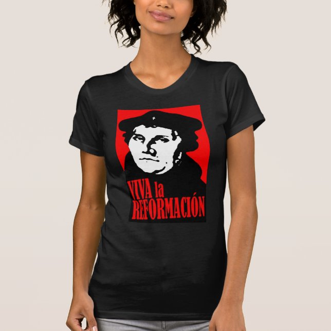 Viva La Reformacion LUTHER T-Shirt (Vorderseite)