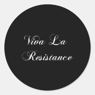 Viva La Resistance Französischer Widerstand Anti T Runder Aufkleber