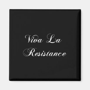 Viva La Resistance Französischer Widerstand gegen Magnet
