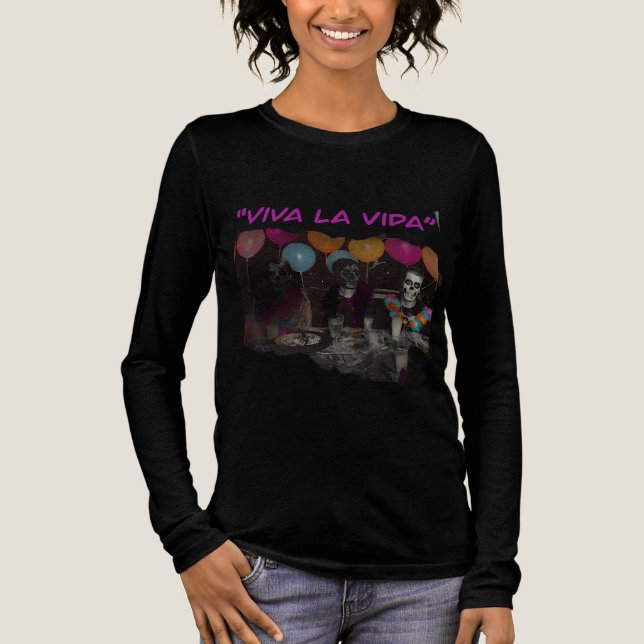 Viva la Vida Gothic Celebration Long Sleeve Shirt (Vorderseite)