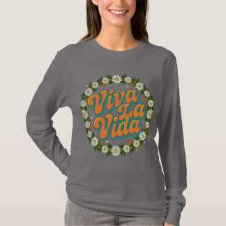 Viva La Vida Langarm-T-Shirt - Lebe das Leben auf T-Shirt