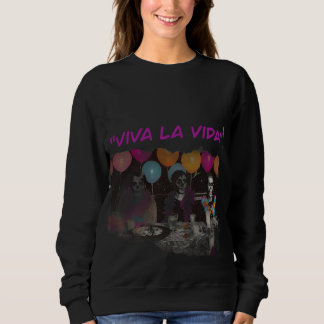Viva la Vida Skeleton Party Sweatshirt