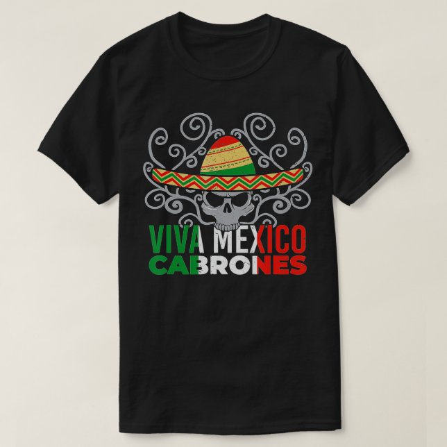 Viva Mexico Cabrones Mexican Patriot Pride Cinco d T-Shirt (Design vorne)
