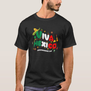 Viva Mexico Mexiko Unabhängigkeitstag I Liebe Mexi T-Shirt