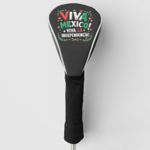 Viva Mexico Viva la Independencia Independece Day Golf Headcover
