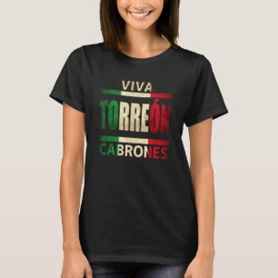 Viva Torreon Cabrones Mexico Coahuila mexikanische T-Shirt