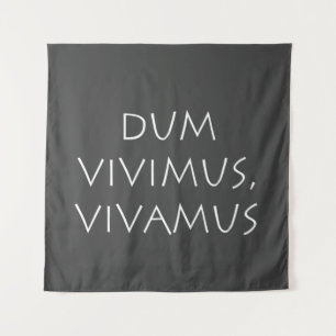 Vivamus vivamus wandteppich