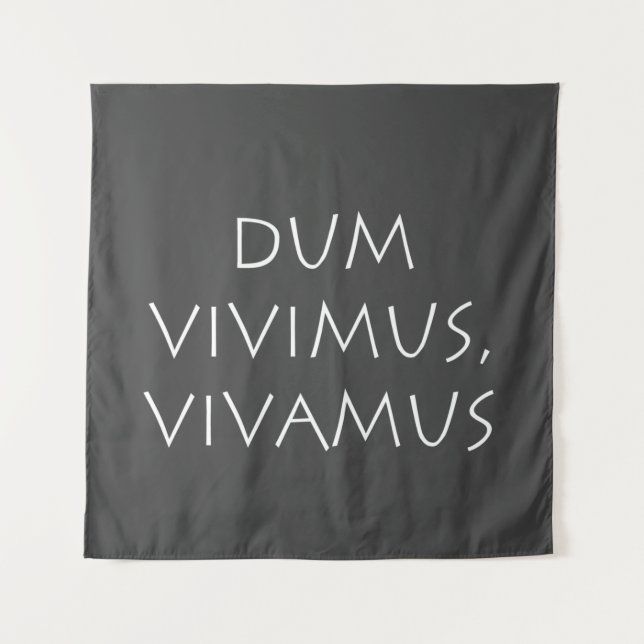 Vivamus vivamus wandteppich (Vorderseite)