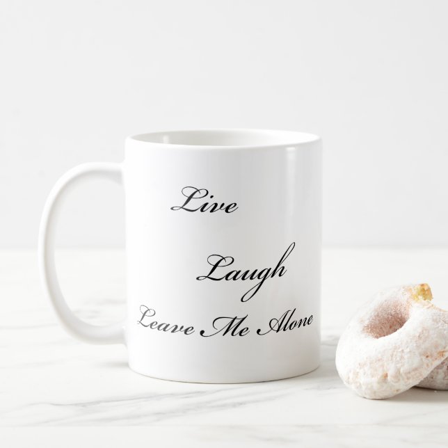 "Vivant, rire, laissez-moi la seule" tasse (Avec donut)