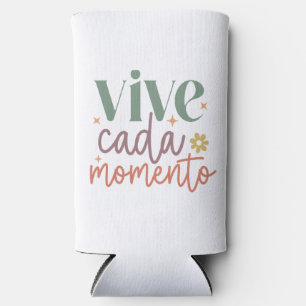 "Vive Cada Momento" Inspiration Zitat Selters Dosenkühler