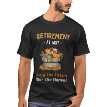 Vivre le rêve - T-shirt paysan retraité