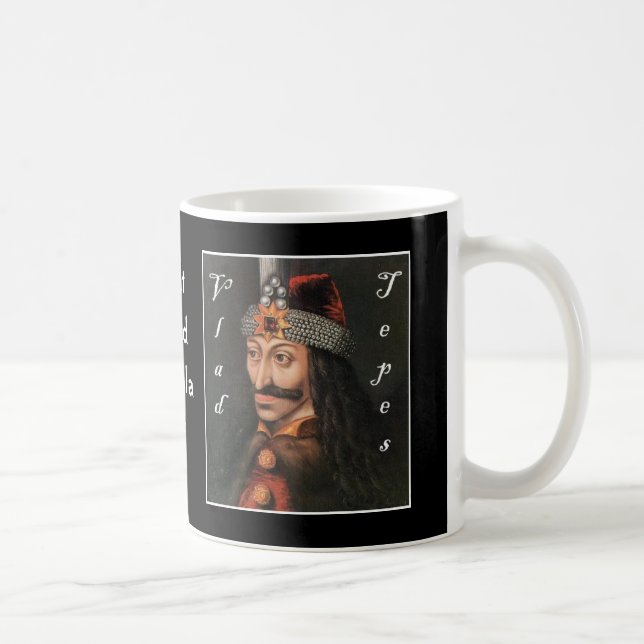 Vlad Tepes mit Namen in der schwarzen Kaffeetasse (Rechts)