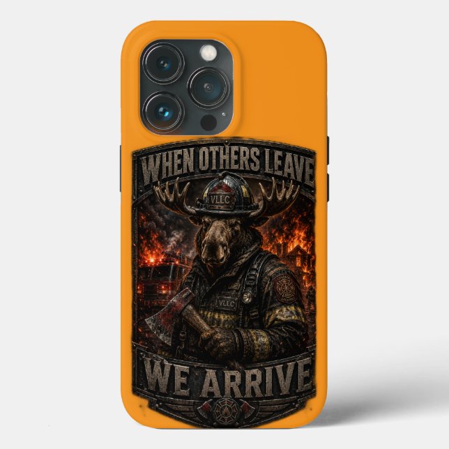 VLLC When Others Leave We Arrive Firefighter Moose Case-Mate iPhone Hülle (Rückseite)
