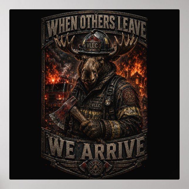 VLLC When Others Leave We Arrive Firefighter Moose Foliendrucke (Vorderseite)