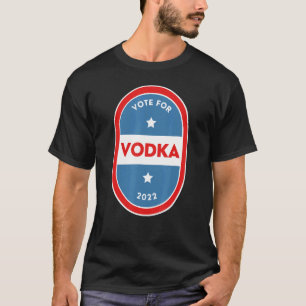 Vodka Barkeeper Politische Wahl Parody 2022 T-Shirt