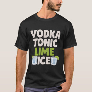 Vodka Tonic Limon Ice Alcohol Cocktail Py T-Shirt