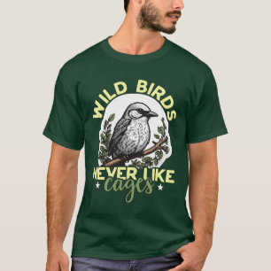 Vögel beobachten Wildvögel nie wie Käfige Vogelbeo T-Shirt