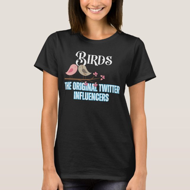 Vögel_ die ursprünglichen Twitter-Einflusspersonen T-Shirt (Vorderseite)