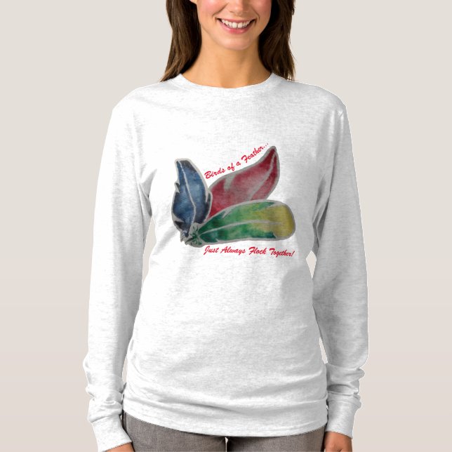 Vögel einer Feder fesseln einfach immer zusammen T-Shirt (Vorderseite)