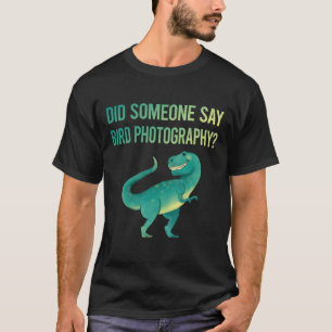 Vogel Fotografie Vogelbeobachtung Vogelbeobachtung T-Shirt