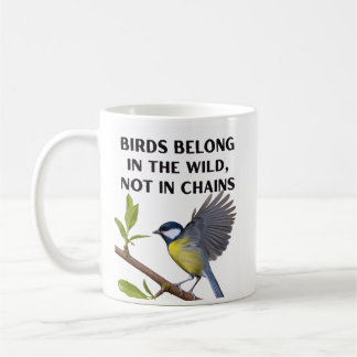 Vögel gehören in die Wildnis, nicht in Ketten – Wi Kaffeetasse