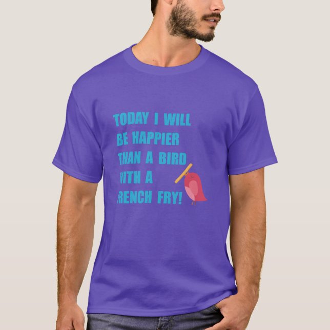 Vogel mit Pommes Frites Lustiger Freund T-Shirt (Vorderseite)
