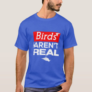Vögel sind kein echtes Mädchen T-Shirt