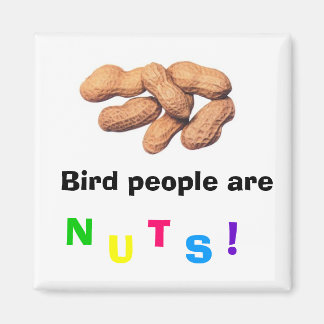 Vögel sind Nüsse! Magnet