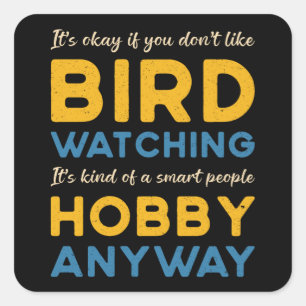 Vogelbeobachtung Bird beobachtet Hobby-Watcher Quadratischer Aufkleber