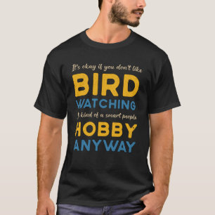 Vogelbeobachtung Bird beobachtet Hobby-Watcher T-Shirt