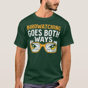 Vogelbeobachtung geht in beide Richtungen zurück T-Shirt