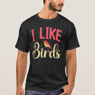Vogelbeobachtung - Ich mag Vögel T-Shirt
