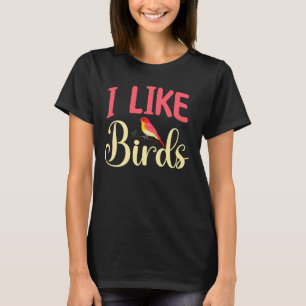Vogelbeobachtung - Ich mag Vögel T-Shirt