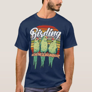 Vogelbeobachtung-Vogelbeobachtung von Vögeln T-Shirt