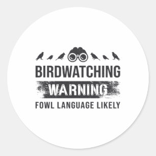 Vogelbeobachtung warnt Fowl Language Wahrscheinlic Runder Aufkleber