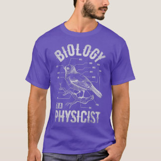 Vogelbiologie zu einem Physiker-Wissenschaftsmagaz T-Shirt