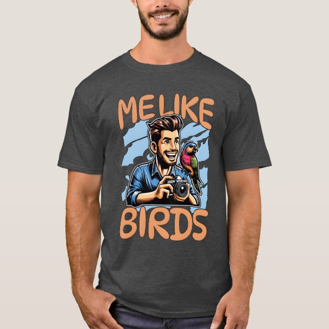 Vogelfotografie Ich mag Vogelornithologie-Vogelbeo T-Shirt (Vorderseite)